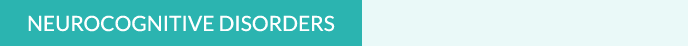 Neurocognitive Disorders